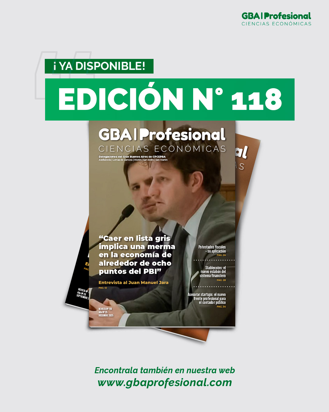 ¡Ya salió la Edición N.º 118 de GBA Profesional! 💫

Cerramos el 2025 a puro análisis, actualidad y contenido de valor para los profesionales de Ciencias Económicas. 

La entrevista de esta edición fue con el Dr. Juan Manuel Jara, Contador Público (Tomo 152 – Folio 56 – CPCEPBA) y ex Director de Análisis de la Unidad de Información Financiera (UIF).

Además en esta edición Finanzas, Impuestos, Logística y mucho más para que cierres el año y comiences el 2026 con el mejor contenido 🤓

🔗 Encontrala completa en: www.gbaprofesional.com

#gba #profesional #revista #pbi #economia