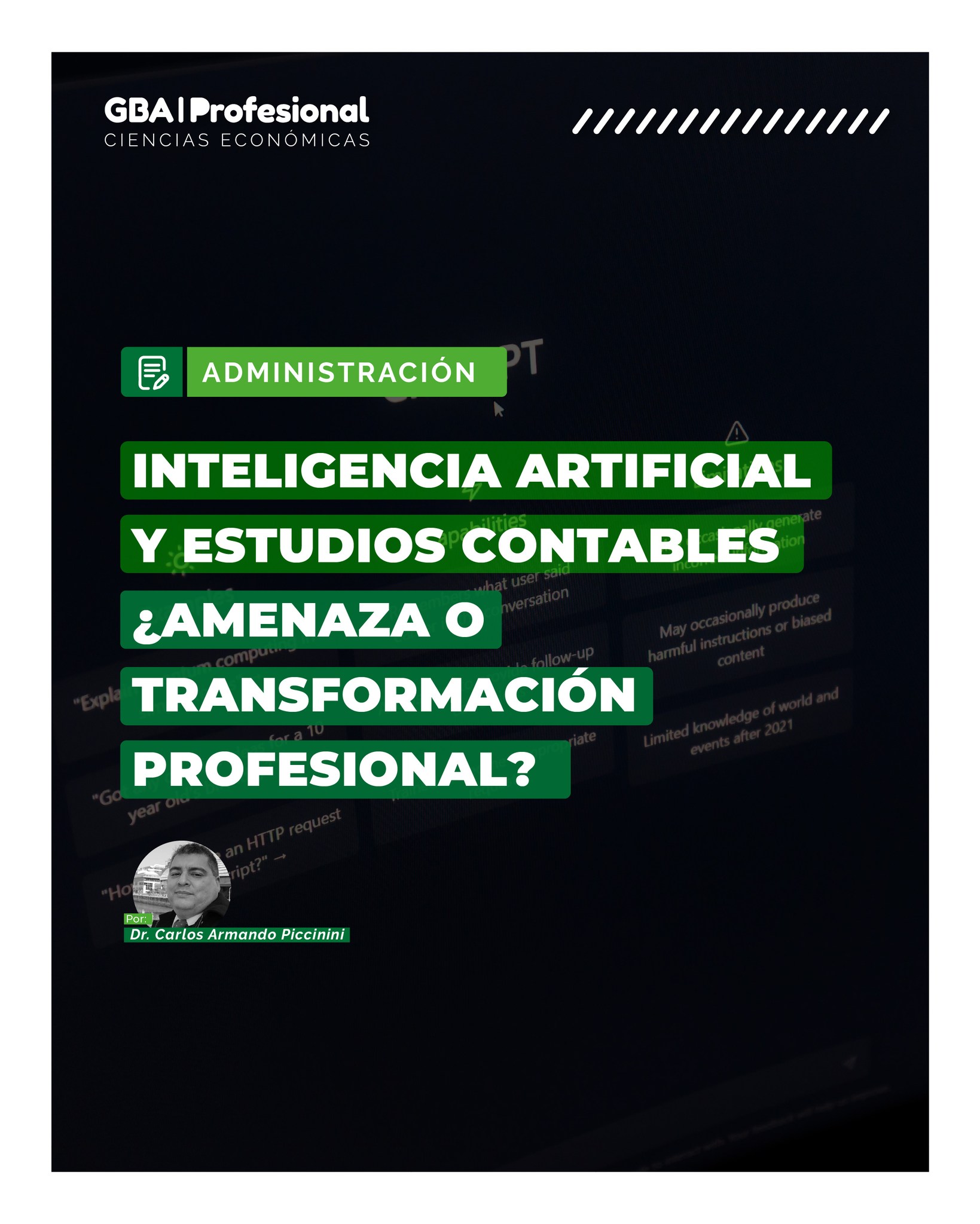 📌 ADMINISTRACIÓN | Dr. Carlos Armando Piccinini
Contador Público (Tomo 138 – Folio 247)

🤖 La Inteligencia Artificial ya forma parte del presente profesional y plantea nuevos desafíos para los estudios contables y las Ciencias Económicas.

En esta nota, el Dr. Carlos Armando Piccinini analiza cómo la IA puede transformar la actividad profesional, optimizar procesos, mejorar la toma de decisiones y redefinir el rol de los profesionales en un entorno cada vez más digitalizado.

📊 ¿Se trata de una amenaza para el trabajo tradicional o de una oportunidad para evolucionar y generar mayor valor agregado?

📖 Una reflexión actual y necesaria sobre innovación, tecnología y el futuro de la profesión.

👉 Descubrí esta y muchas más notas en la nueva edición de GBA Profesional.
🌐 Disponible también en nuestra web: www.gbaprofesional.com

#GBAProfesional #InteligenciaArtificial #IA #EstudiosContables #Tecnología #Innovación #CienciasEconómicas #TransformaciónDigital #ActualidadProfesional