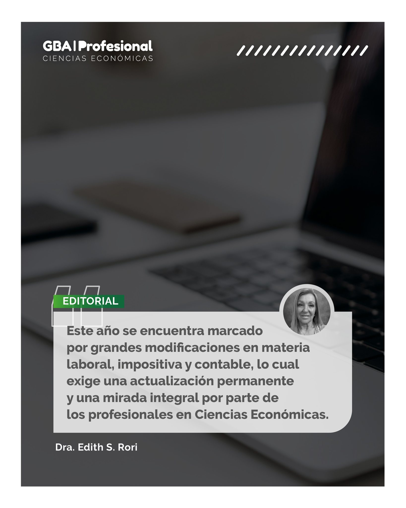 📖 EDITORIAL | Dra. Edith S. Rori
Contador Público (Tomo 103 – Folio 31)

En un contexto atravesado por cambios constantes en materia laboral, impositiva y contable, la actualización profesional deja de ser una opción para transformarse en una necesidad.

💼 En esta editorial, la Dra. Edith S. Rori reflexiona sobre los desafíos que enfrentan hoy los profesionales en Ciencias Económicas y la importancia de mantener una mirada integral para adaptarse a un escenario en permanente transformación.

📚 Una invitación a seguir capacitándonos, repensando la profesión y fortaleciendo nuestro rol frente a los nuevos desafíos.

👉 Leé la editorial completa en nuestra web
🌐 www.gbaprofesional.com

#GBAProfesional #Editorial #CienciasEconómicas #ActualizaciónProfesional #Contabilidad #Impuestos #Profesionales