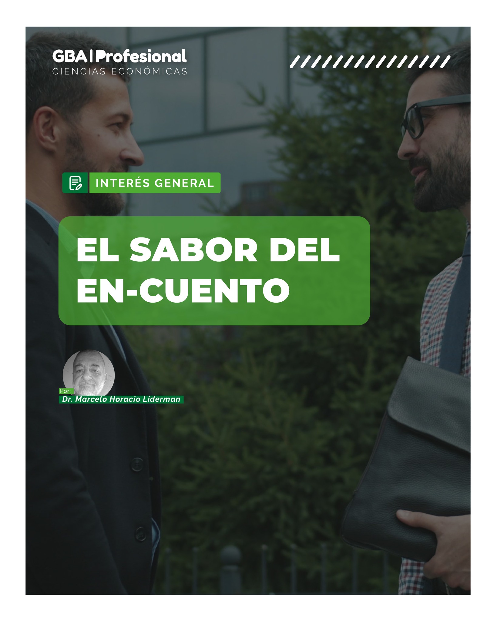 📌 INTERÉS GENERAL | Dr. Marcelo Horacio Liderman
Contador Público (Tomo 75 – Folio 27)
🤝 En tiempos donde todo parece acelerado y digital, el valor del encuentro humano sigue siendo fundamental.
En esta reflexión, el Dr. Marcelo Horacio Liderman invita a pensar sobre la importancia de los vínculos, las conversaciones y esos espacios de intercambio que enriquecen tanto la vida profesional como personal.
✨ Porque muchas veces, detrás de una charla, una reunión o un simple café, nacen ideas, oportunidades y relaciones que dejan huella.
📖 Descubrí “El sabor del en-cuento” en la nueva edición de GBA Profesional.
👉 Disponible también en nuestra web
🌐 www.gbaprofesional.com
#GBAProfesional #InterésGeneral #Networking #Profesionales #CienciasEconómicas #Encuentro #Reflexión #ComunidadProfesional