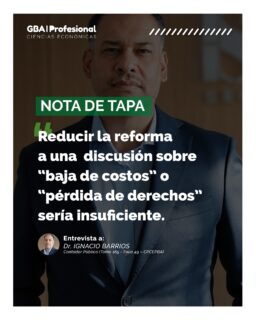 OTA DE TAPA | Edición 120
La reforma laboral abrió un debate que atraviesa a empresas, trabajadores y profesionales. Pero, ¿alcanza con analizarla solo desde la óptica de los costos o los derechos?
En la nota de tapa de esta edición, Dr. Ignacio Barrios propone una mirada más amplia sobre los cambios que plantea la Ley 27.802, sus desafíos de implementación y el rol estratégico que deberán asumir los profesionales en Ciencias Económicas.
Una entrevista para comprender el verdadero alcance de una de las reformas más relevantes de los últimos años.
📖 Leé la nota completa en la Edición 120 de GBA Profesional – Ciencias Económicas.
🌐 Disponible en: www.gbaprofesional.com