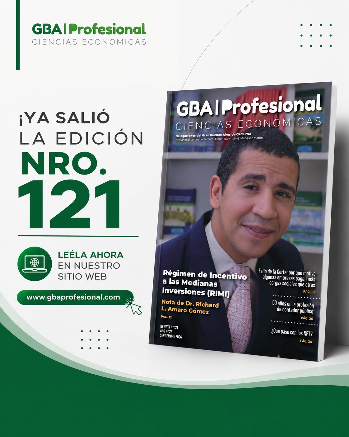 📖 ¡Ya salió la Edición N.º 121 de GBA Profesional!
Una nueva edición de GBA Profesional – Ciencias Económicas con análisis, actualidad y contenidos pensados para acompañar a los profesionales frente a los nuevos desafíos de la actividad.
En este número:
📌 Régimen de Incentivo a las Medianas Inversiones (RIMI), por el Dr. Richard L. Amaro Gómez.
📌 Fallo de la Corte: por qué algunas empresas pagan más cargas sociales que otras.
📌 50 años en la profesión de contador público.
📌 ¿Qué pasó con los NFT?
📌 Y más contenidos de interés profesional.
🌐 Leé la Edición N.º 121 completa en gbaprofesional.com
#GBAProfesional #CienciasEconómicas #Profesionales #Contadores #Economía